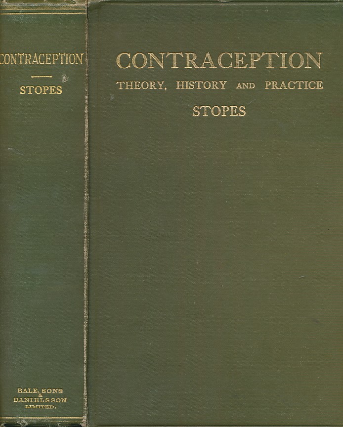 Contraception (Birth Control). Its Theory, History and Practice. A Manual for the Medical and Legal Professions. Association copy.